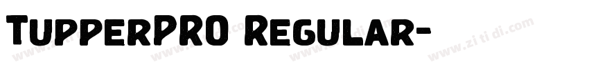 TupperPRO Regular字体转换 TupperPRO Regular字体转换